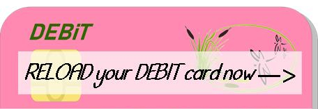 Reload Your Debit Card now